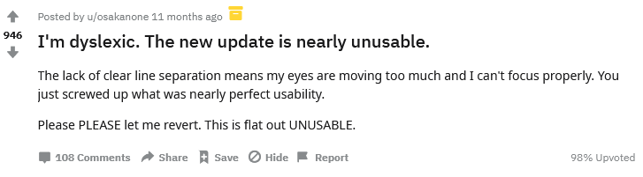 User complaining a new update released in february 2020 was unusable for dyslexics.